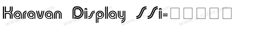 Karavan Display SSi字体转换